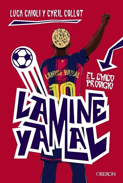LAMINE YAMAL. EL CHICO PRODIGIO | 9791387775131 | LUCA;COLLOT, CYRIL CAIOLI