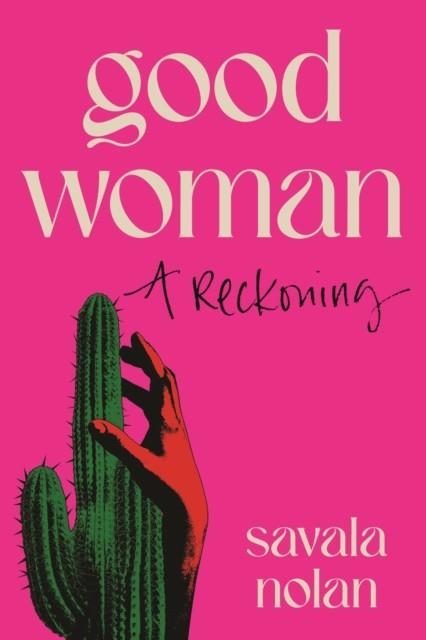 GOOD WOMAN | 9781911648710 | SAVALA NOLAN