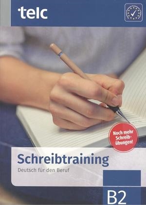 SCHREIBTRAINING DEUTSCH FÜR DEN BERUF B2 ÜBUNGSBUCH | 9783946447221
