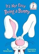 IT'S NOT EASY BEING A BUNNY BB | 9780394861029 | MARILYN SADLER