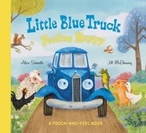 LITTLE BLUE TRUCK FEELING HAPPY: A TOUCH-AND-FEEL BOOK | 9780063342705 | ALICE SCHERTLE