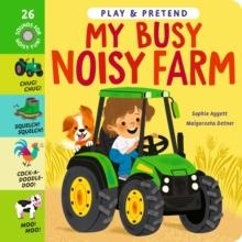 MY BUSY NOISY FARM | 9781838919771 | SOPHIE AGGETT