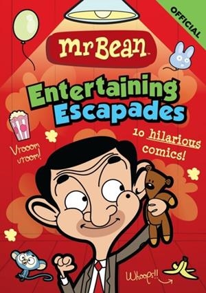 MR BEAN'S ENTERTAINING ESCAPADES : 10 HILARIOUS COMICS | 9781408376133 | OFFICIAL MR BEAN