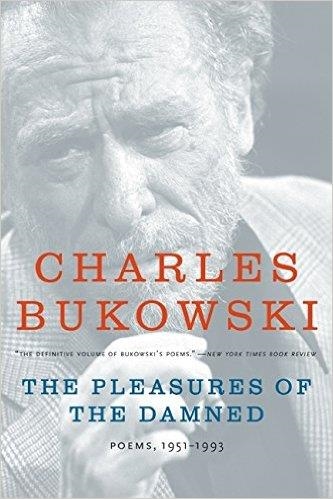PLEASURES OF THE DAMNED, THE | 9780061228445 | CHARLES BUKOWSKI