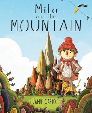 MILO AND THE MOUNTAIN | 9781788496698 | JAMIE CARROLL