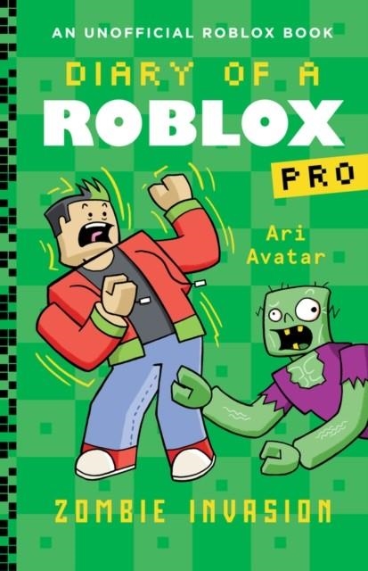 DIARY OF A ROBLOX PRO 5 ZOMBIE INVASION | 9780702329371 | ARI AVATAR