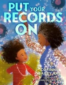 PUT YOUR RECORDS ON | 9781917894029 | CORINNE BAILEY RAE