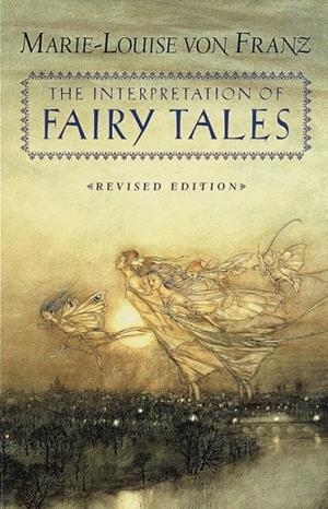 THE INTERPRETATION OF FAIRY TALES : REVISED EDITION | 9780877735267 | MARIE-LOUISE VON FRANZ