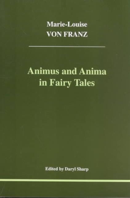 ANIMUS AND ANIMA IN FAIRY TALES | 9781894574013 | MARIE-LOUISE VON FRANZ