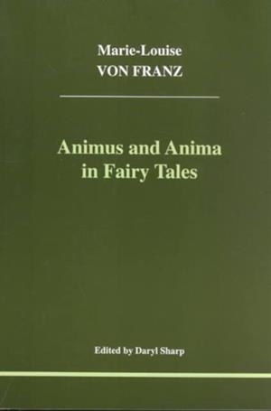 ANIMUS AND ANIMA IN FAIRY TALES | 9781894574013 | MARIE-LOUISE VON FRANZ