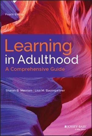 LEARNING IN ADULTHOOD : A COMPREHENSIVE GUIDE | 9781119490487 | MERRIAM / BAUMGARTNER