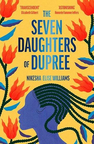 THE SEVEN DAUGHTERS OF DUPREE | 9781398534261 | NIKESHA ELISE WILLIAMS