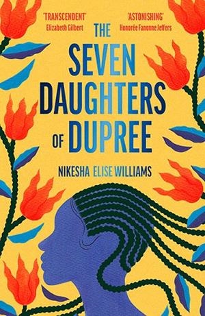 THE SEVEN DAUGHTERS OF DUPREE | 9781398534261 | NIKESHA ELISE WILLIAMS