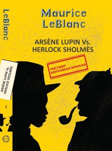 ARSENE LUPIN 2: ARSENE LUPIN VS. HERLOCK SHOLMES | 9789357310000 | MAURICE LEBLANC