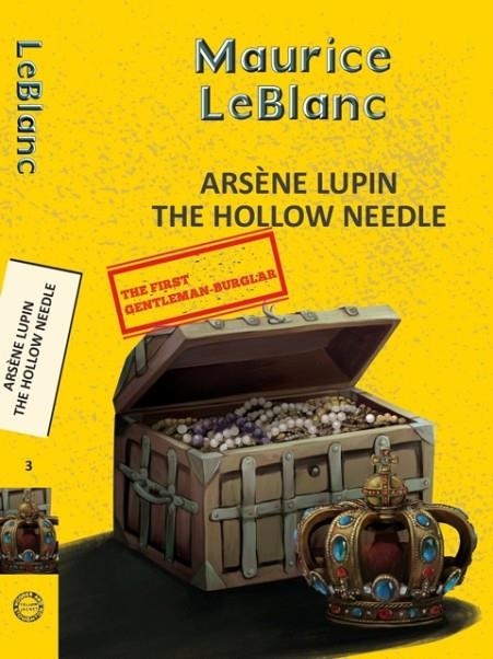 ARSENE LUPIN 3: THE HOLLOW NEEDLE | 9789357310116 | MAURICE LEBLANC