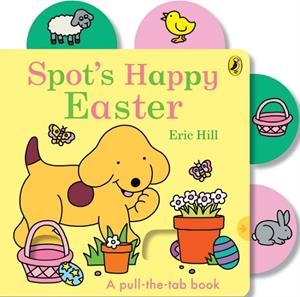 SPOT’S HAPPY EASTER | 9780241777732 | ERIC HILL