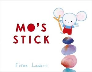 MO'S STICK | 9781788958141 | FIONA LUMBERS