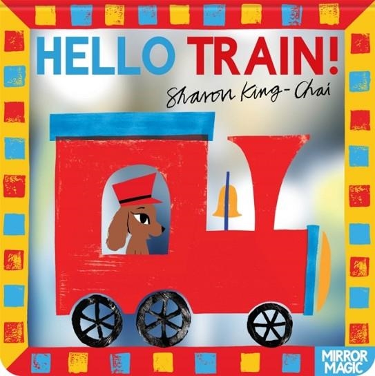 HELLO TRAIN! | 9781035038312 | SHARON KING-CHAI