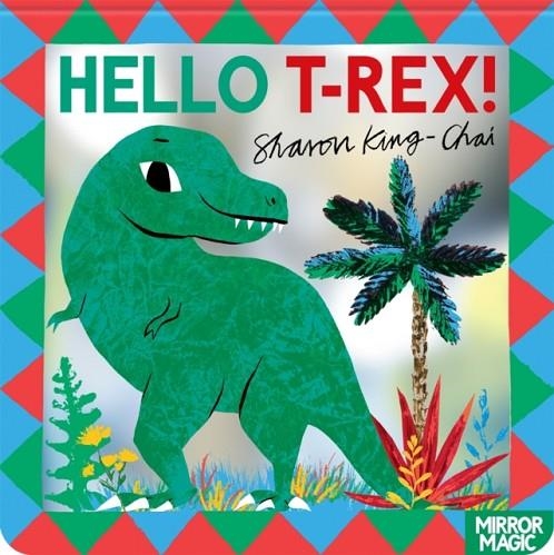 HELLO T-REX! | 9781035038329 | SHARON KING-CHAI