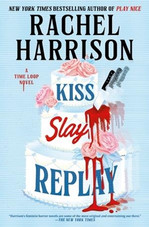 KISS SLAY REPLAY | 9781835419458 | RACHEL HARRISON