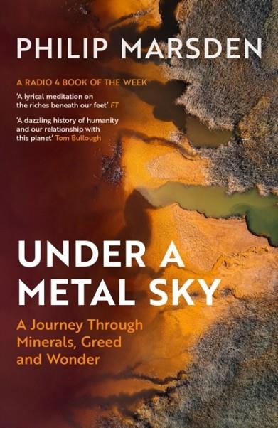UNDER A METAL SKY | 9781783789634 | PHILIP MARSDEN