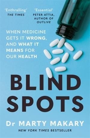 BLIND SPOTS | 9781785126925 | DR MARTY MAKARY