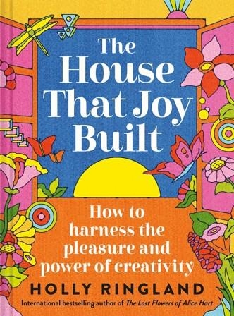 THE HOUSE THAT JOY BUILT | 9781837330447 | HOLLY RINGLAND