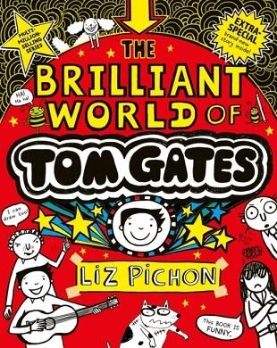 THE BRILLIANT WORLD OF TOM GATES (15TH ANNIVERSARY) | 9780702348839 | LIZ PICHON