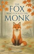 THE FOX WHO FOOLED THE MONK | 9781954596627 | KAI TSUKIMI