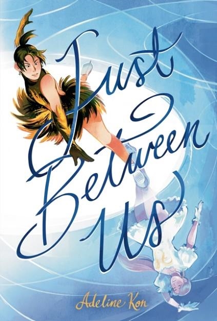 JUST BETWEEN US: A GRAPHIC NOVEL | 9780593696965 | ADELINE KON