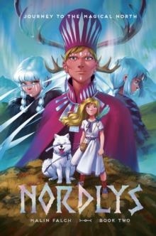 NORDLYS 02: JOURNEY TO THE MAGICAL WORLD | 9781911720294 | MALIN FALCH