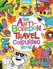 THE ANTI-BOREDOM TRAVEL COLOURING BOOK | 9781837251414 | CHRIS DICKASON