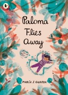 PALOMA FLIES AWAY | 9781529538458 | MARIA J. GUARDA