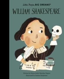 LITTLE PEOPLE, BIG DREAMS 142: WILLIAM SHAKESPEARE | 9781805701668 | MARIA ISABEL SANCHEZ VERGARA
