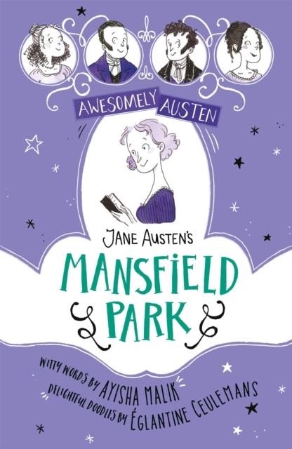 AWESOMELY AUSTEN - ILLUSTRATED AND RETOLD: JANE AUSTEN'S MANSFIELD PARK | 9781444962673 | AYISHA MALIK, JANE AUSTEN