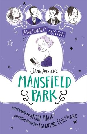 AWESOMELY AUSTEN - ILLUSTRATED AND RETOLD: JANE AUSTEN'S MANSFIELD PARK | 9781444962673 | AYISHA MALIK, JANE AUSTEN