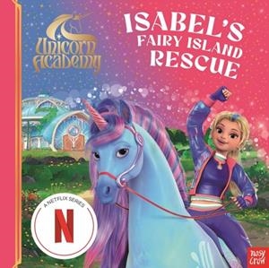 UNICORN ACADEMY: ISABEL'S FAIRY ISLAND RESCUE | 9781805136071 | VVAA