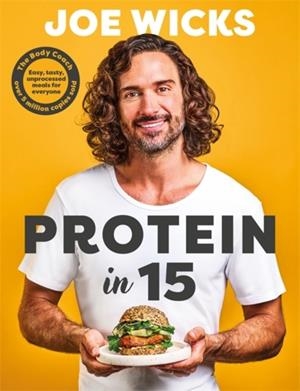 PROTEIN IN 15 | 9781785128547 | JOE WICKS