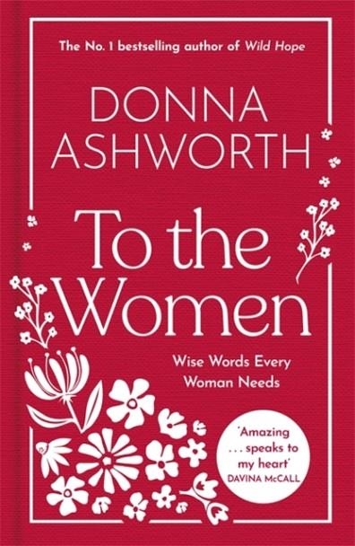 TO THE WOMEN | 9781785307164 | DONNA ASHWORTH