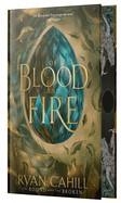 OF BLOOD AND FIRE: SIGNED COLLECTOR'S EDITION | 9781836980018 | TYAN CAHILL