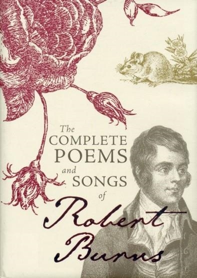 THE COMPLETE POEMS AND SONGS OF ROBERT BURNS | 9781849342322 | ROBERT BURNS