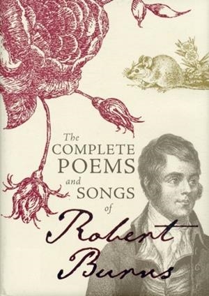THE COMPLETE POEMS AND SONGS OF ROBERT BURNS | 9781849342322 | ROBERT BURNS
