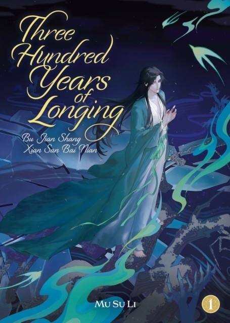 THREE HUNDRED YEARS OF LONGING: BU JIAN SHANG XIAN SAN BAI NIAN (NOVEL) VOL. 1 | 9798895611258 | MU SU LI