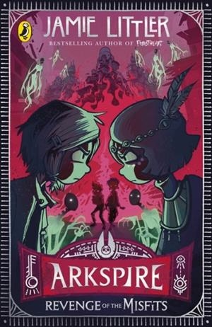 ARKSPIRE 3: REVENGE OF THE MISFITS | 9780241586181 | JAMIE LITTLER