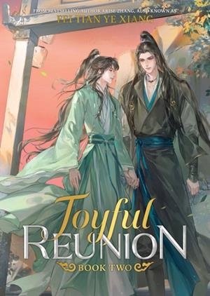 JOYFUL REUNION (NOVEL) VOL. 2 | 9798893734249 | FEI TIAN YE XIANG