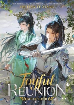 JOYFUL REUNION (NOVEL) VOL. 4 | 9798893734263 | FEI TIAN YE XIANG
