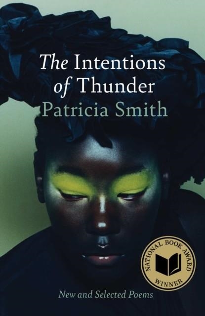 THE INTENTIONS OF THUNDER | 9781668055724 | PATRICIA SMITH