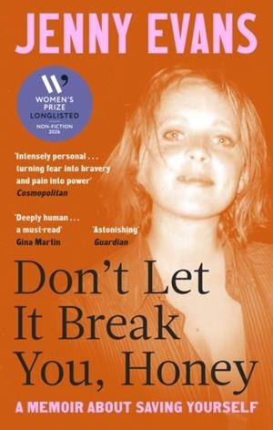 DON'T LET IT BREAK YOU, HONEY | 9781472149008 | JENNY EVANS