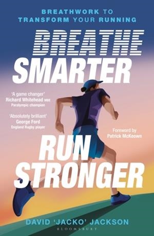 BREATHE SMARTER, RUN STRONGER | 9781399423113 | DAVID "JACKO" JACKSON