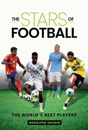 THE STARS OF FOOTBALL | 9781922662255 | RODOLPHE GAUDIN